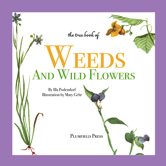 The True Book of Weeds and Wildflowers